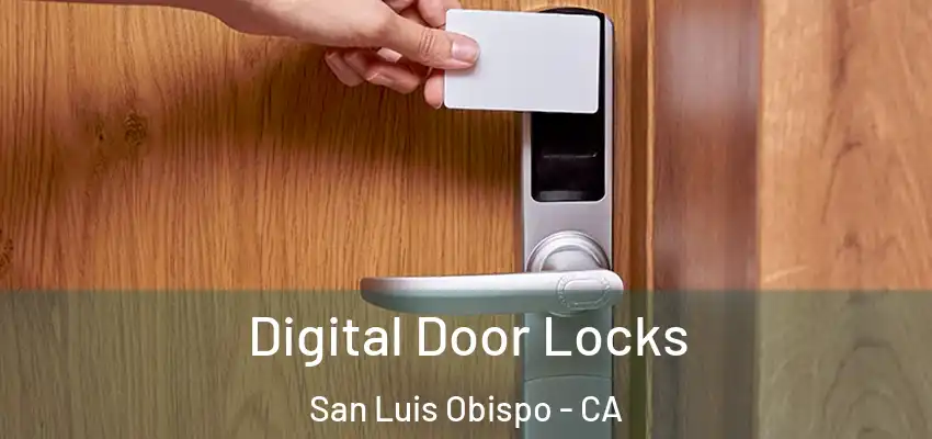  Digital Door Locks San Luis Obispo - CA