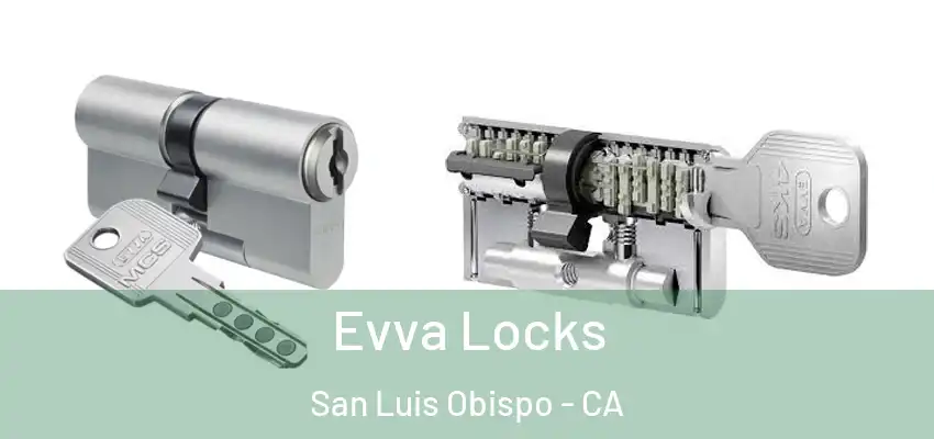  Evva Locks San Luis Obispo - CA