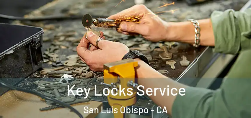  Key Locks Service San Luis Obispo - CA