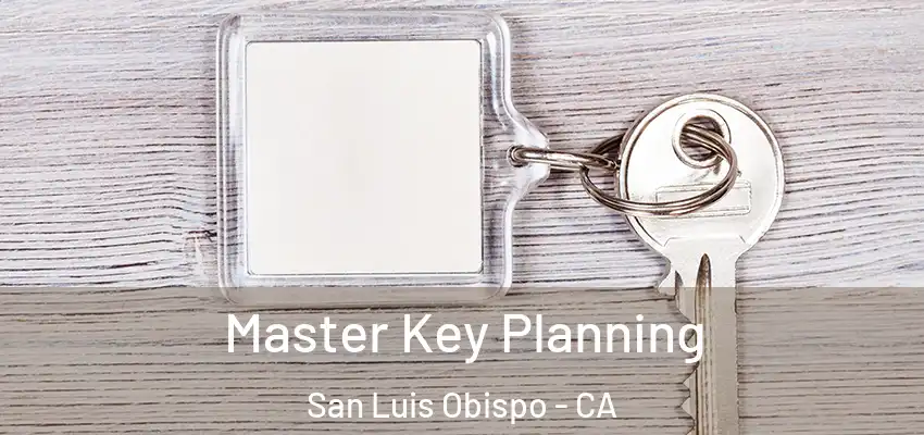  Master Key Planning San Luis Obispo - CA