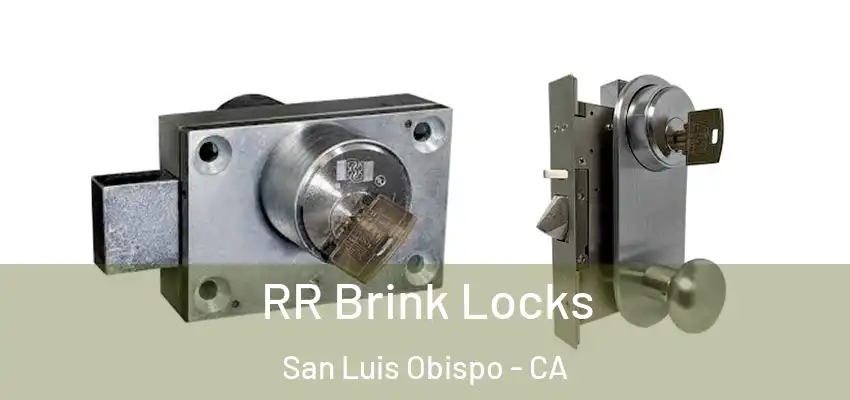  RR Brink Locks San Luis Obispo - CA