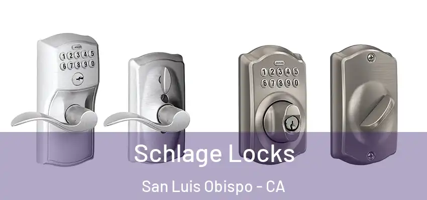  Schlage Locks San Luis Obispo - CA
