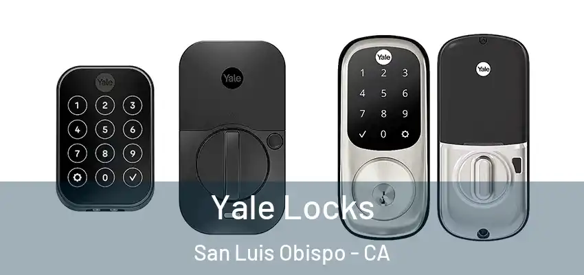  Yale Locks San Luis Obispo - CA